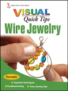 Wire Jewelry VISUAL Quick Tips: Visual Quick Tips Series, Book 17